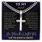 To My Man - You mean the World to me | Personalized Steel Cross Necklace on Cuban Chain w/ MC