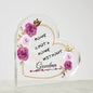 Grandma - Home is Not a Home without You | Acrylic Heart Plaque